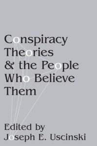 Conspiracy Theories And The People Who Believe Them